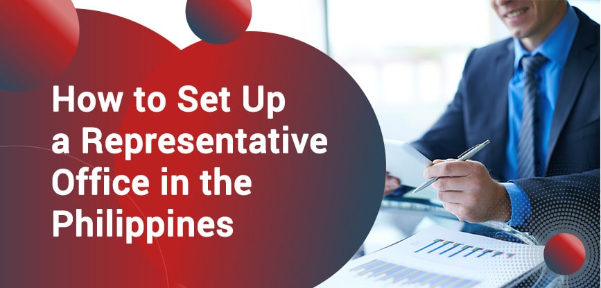 Set Up a Representative Office in the Philippines