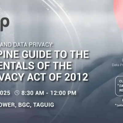 [Event] Your Business and Data Privacy: A Philippine Guide to the Fundamentals of the Data Privacy Act of 2012