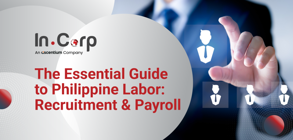 Guide to Recruitment and Payroll in the Philippines Guide to Recruitment and Payroll in the Philippines