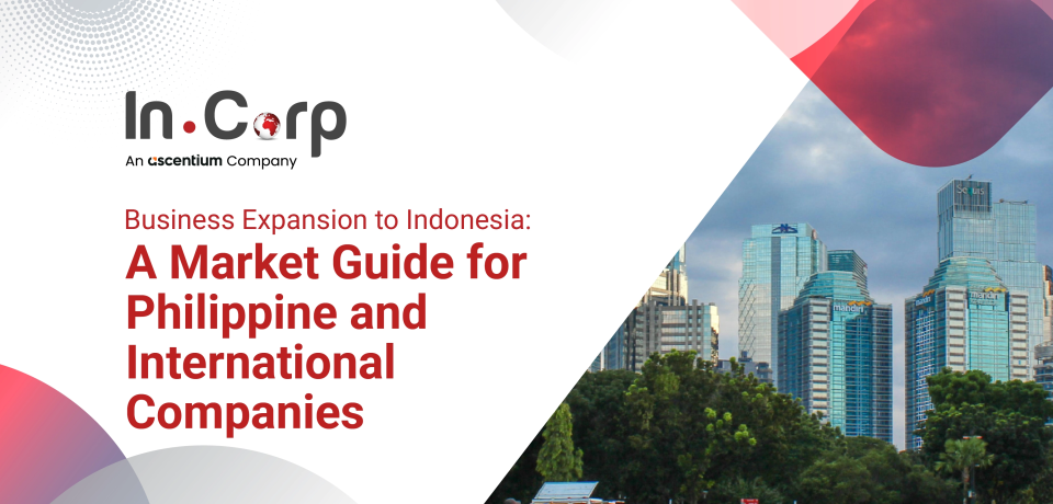Business Expansion to Indonesia: A Market Guide for Philippine and International Companies Business Expansion to Indonesia: A Market Guide for Philippine and International Companies