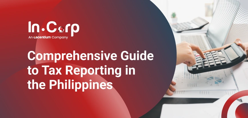A Guide on Tax Reporting in the Philippines A Guide on Tax Reporting in the Philippines