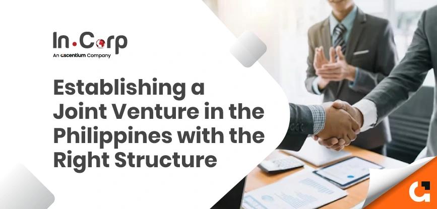 Joint Venture in the Philippines Establishing a Joint Venture in the Philippines with the Right Structure