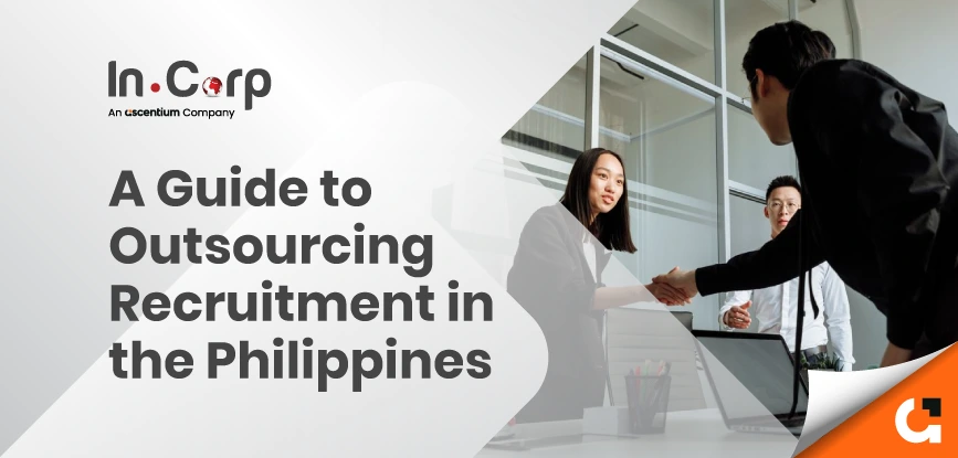 A Guide to Outsourcing Recruitment in the Philippines Recruitment Outsourcing in the Philippines