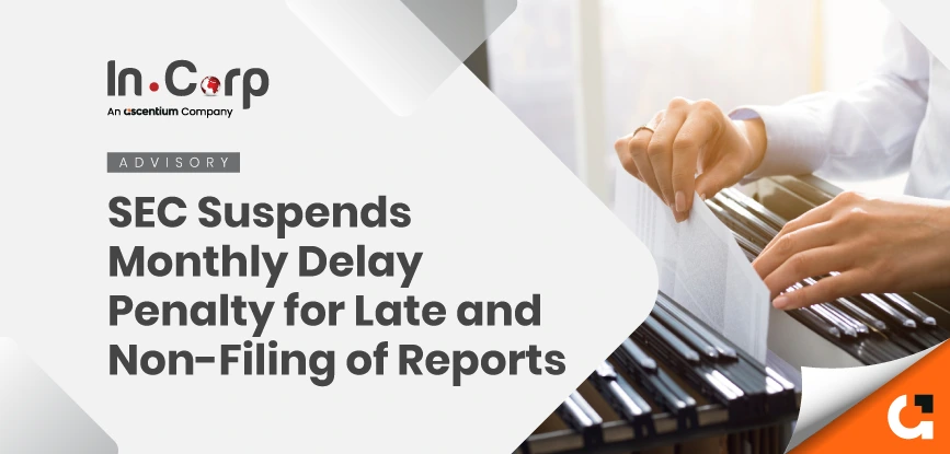 SEC-Suspends-Monthly-Delay-Penalty-for-Late-and-Non-Filing-of-Reports SEC Issues Suspension of the Per Month of Delay Penalty